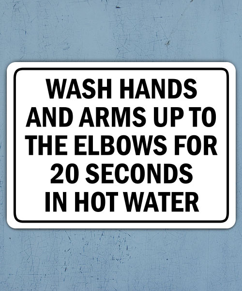 Wash Hands Up To Elbows Label