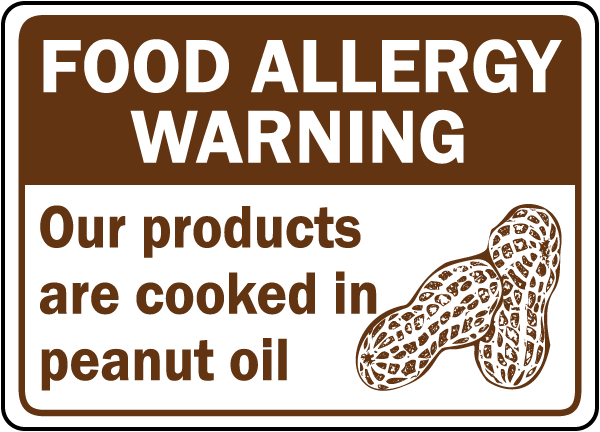 Products Are Cooked In Peanut Oil Sign