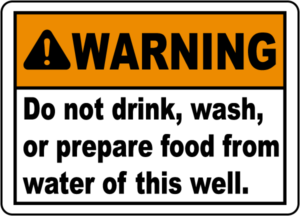 Do Not Use Water From This Well Sign