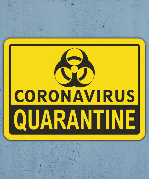 Coronavirus Quarantine Sign