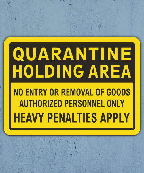 Quarantine Holding Area Sign