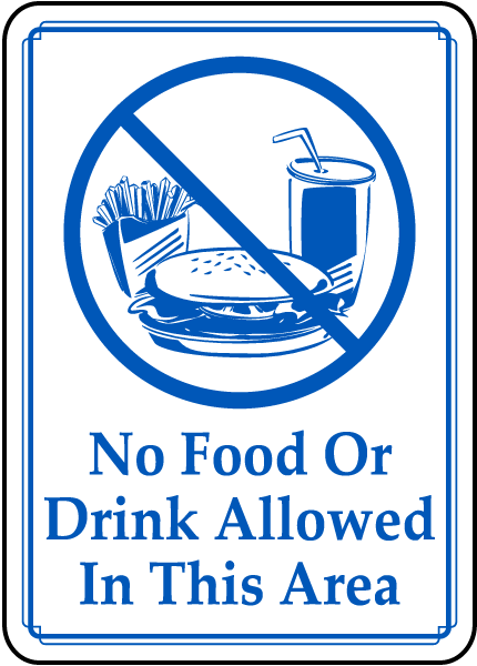 No Food or Drink Allowed In Area Sign