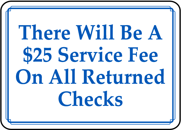 $25 Fee For Returned Checks Sign