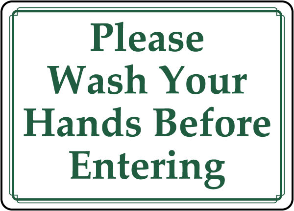 Wash Your Hands Before Entering Sign