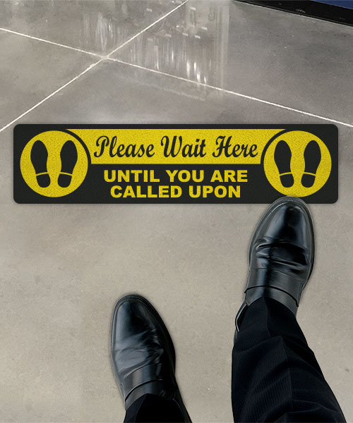 Please Wait Here Until You are Called Floor Sign