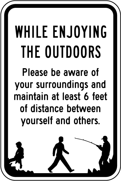 While Enjoying the Outdoors Sign