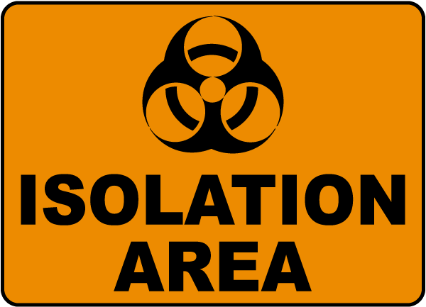 Biohazard Isolation Area Sign