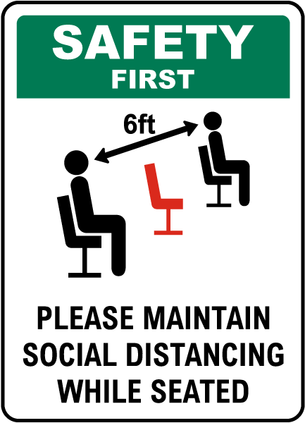 Safety First Social Distancing While Seated Sign