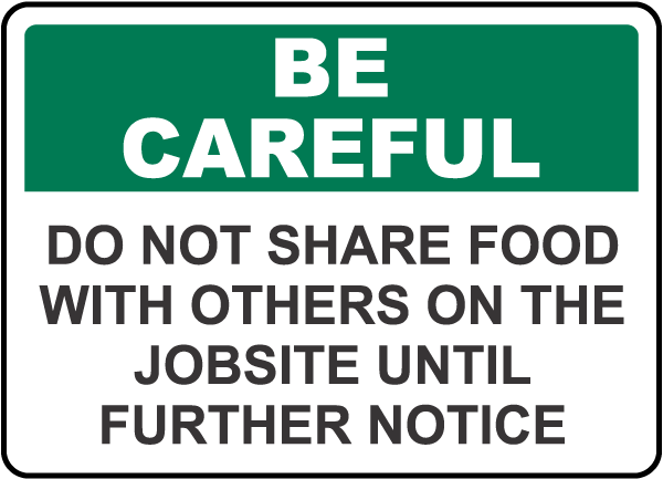 Be Careful Do Not Share Food Sign