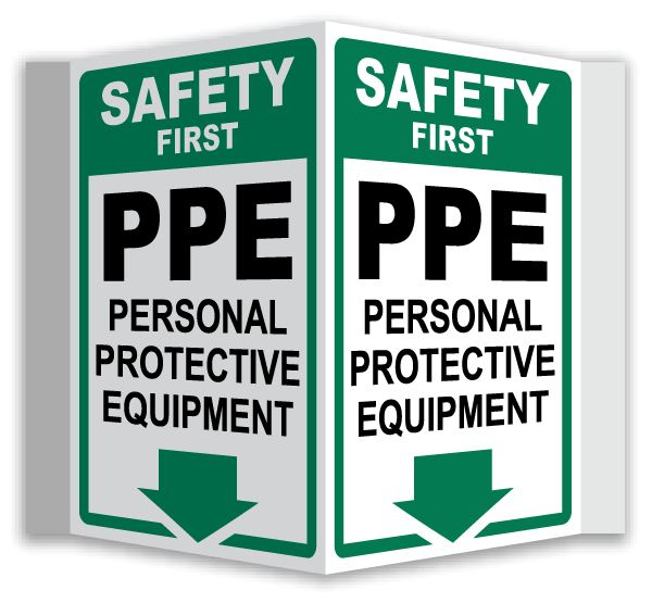 Safety First PPE 3-Way Sign