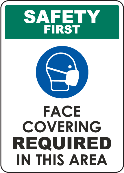 Safety First Face Covering Required Sign