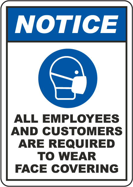 Notice All Employees And Customer Required Face Covering Sign