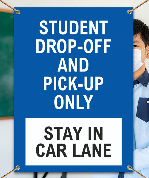 Student Drop-Off or Pick Up Only Stay In Car Line Banner