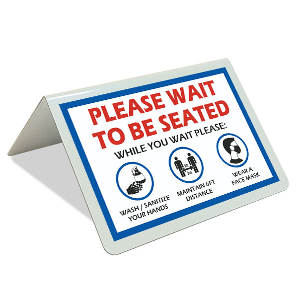 Please Wait To be Seated Tent Sign