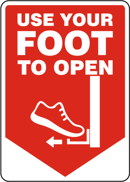 Use Your Foot to Open Sign