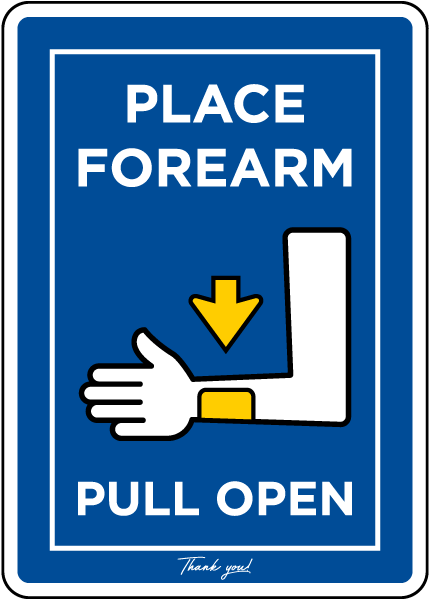 Place Forearm Pull Open Sign