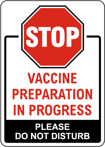 Stop Vaccine Preparation In Progress Sign
