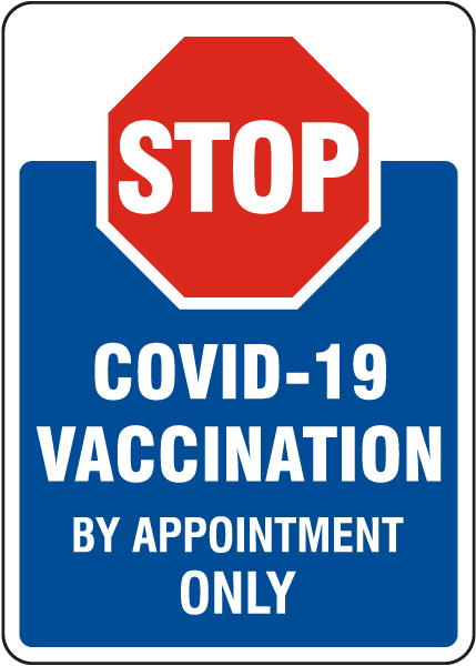 Stop COVID-19 Vaccination By Appointment Sign