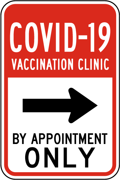 COVID-19 Vaccination Clinic By Appointment Right Arrow Sign