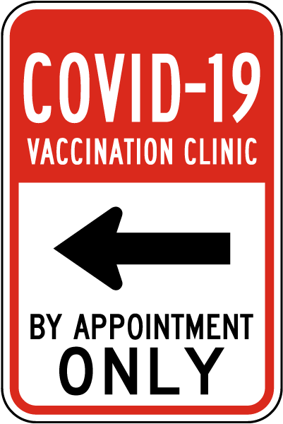 COVID-19 Vaccination Clinic By Appointment Left Arrow Sign