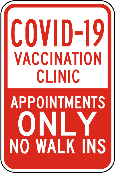 COVID-19 Vaccination Clinic Appointments Only Sign