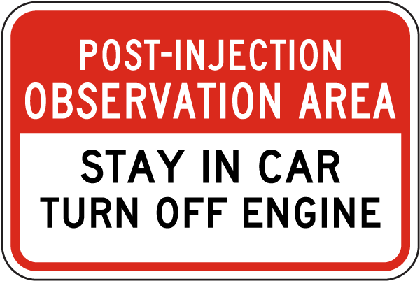 Post-Injection Observation Area Sign