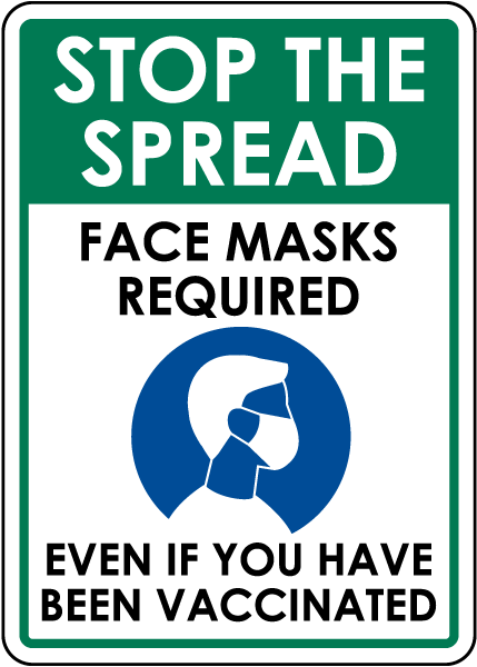 Face Masks Required Even If Vaccinated Sign