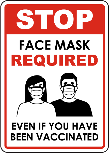 Stop Face Mask Required Even If Vaccinated Sign
