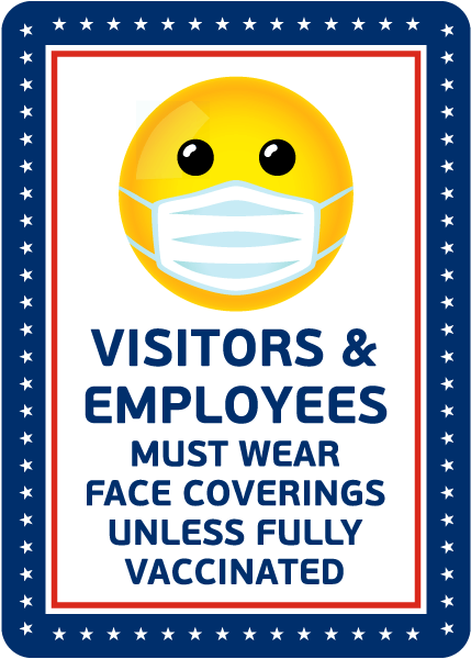 Visitors & Employees Wear Face Coverings Unless Vaccinated Sign