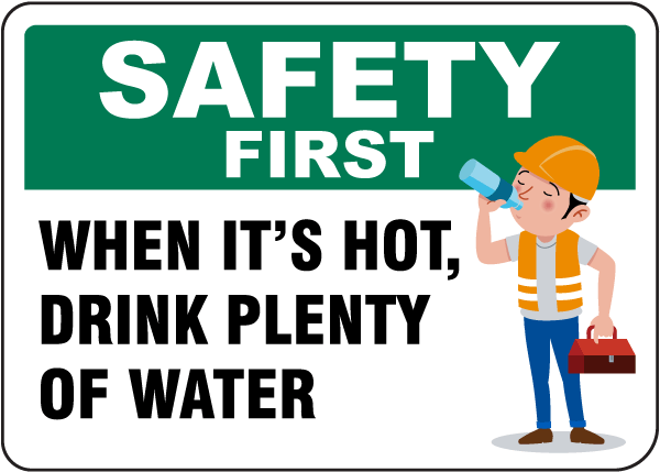 Safety First Drink Plenty Of Water Sign