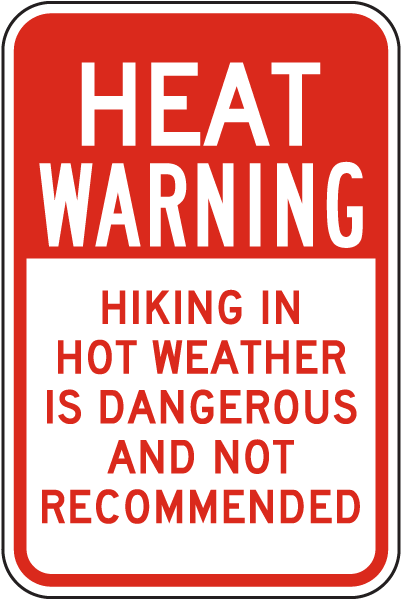 Heat Warning Hiking Sign