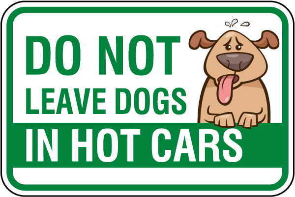 Do Not Leave Dogs In Hot Cars Sign