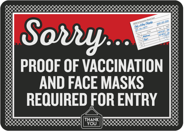 Proof of Vaccination and Face Masks Required for Entry Sign