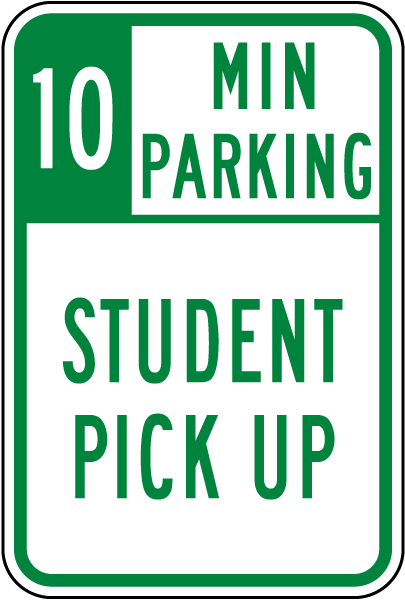 10 Minute Student Pick Up Sign