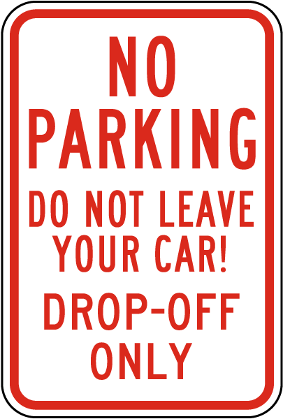 No Parking Do Not Leave Your Car Sign