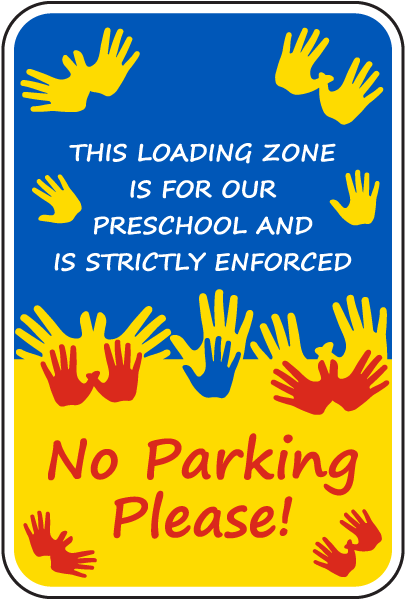 This Loading Zone Is For Our Preschool Sign