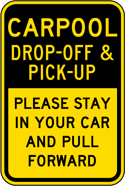 Carpool Drop-Off & Pick Up Sign