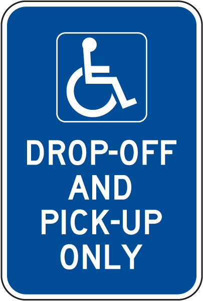 Handicapped Drop-Off And Pick-Up Sign