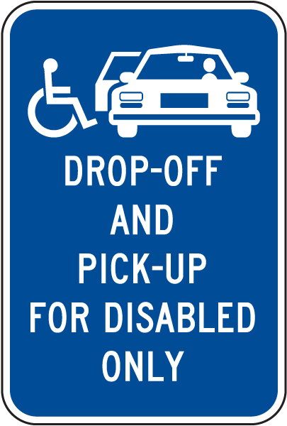 Drop-Off And Pick-Up For Disabled Sign