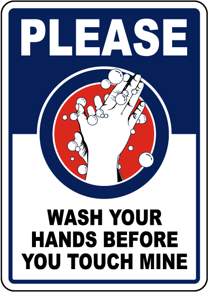 Wash Your Hands Before Touching Sign