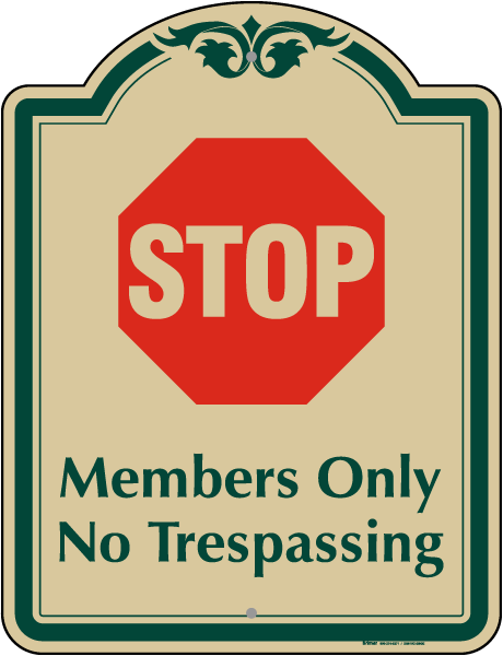 Stop Members Only No Trespassing Sign