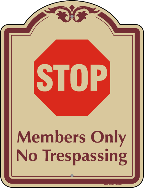 Stop Members Only No Trespassing Sign