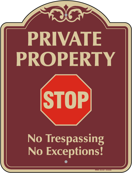 No Trespassing No Exceptions Sign