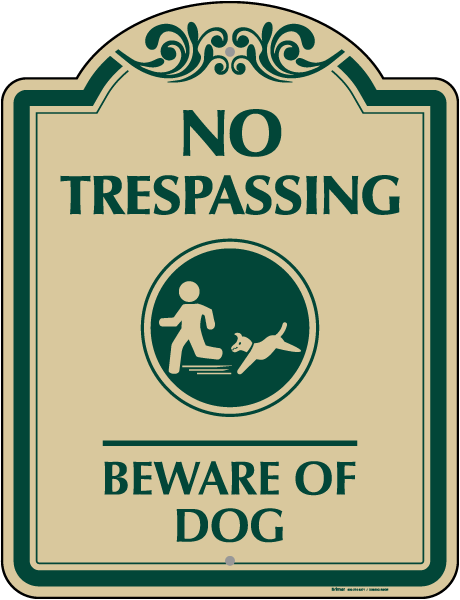 No Trespassing Beware Of Dog Sign