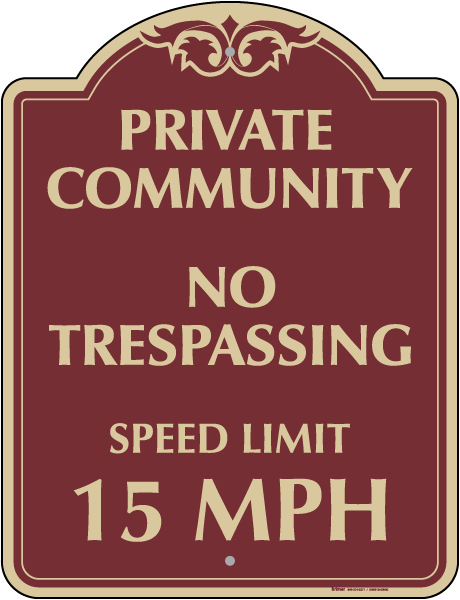 Private Community Speed Limit 15 MPH Sign