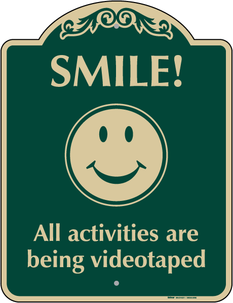 Smile All Activities Are Being Videotaped Sign