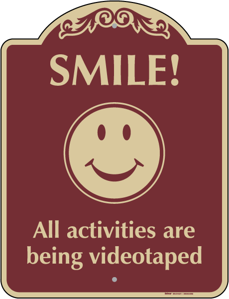 Smile All Activities Are Being Videotaped Sign