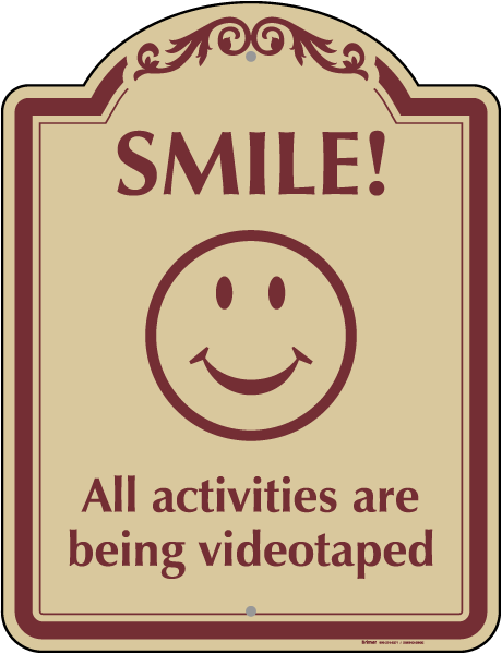 Smile All Activities Are Being Videotaped Sign