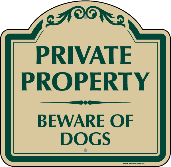 Private Property Beware of Dogs Sign