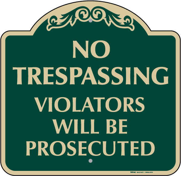 Violators Will Be Prosecuted Sign